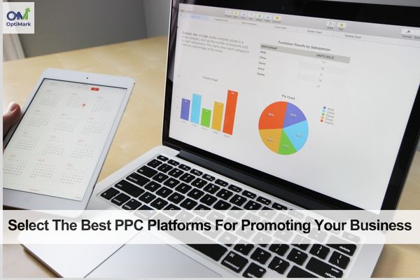 Select the Best PPC Platforms for Promoting Your Business